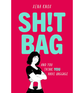 Sh!T Bag: A Darkly Funny Story About Life With An Ostomy Bag