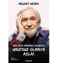 Her Şeye Hakkınız Olabilir Umutsuz Olmaya Asla!
