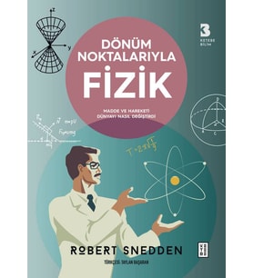 Dönüm Noktalarıyla Fizik