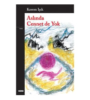 Aslında Cennet de Yok