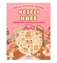 Mutlu Kalpler Kulübü - Neşeli Kafe Çıkartmalı Boyama Kitabım