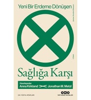 Yeni Bir Erdeme Dönüşen Sağlığa Karşı