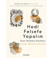 Hadi Felsefe Yapalım - 3 - İslam Felsefesi Klasikleri