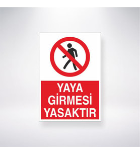Yaya Girmesi Yasaktır 21x28 Arkası Yapışkanlı Levha