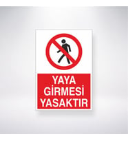 Yaya Girmesi Yasaktır 21x28 Arkası Yapışkanlı Levha