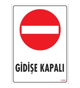 Pvc Levha quot;Gidişe Kapalıquot; 25*35 cm