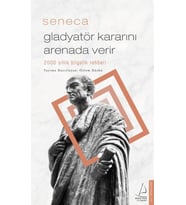 Gladyatör Kararını Arenada Verir - 2000 Yıllık Bilgelik Rehberi