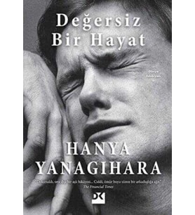 Değersiz Bir Hayat - Hanya Yanagihara