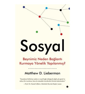 Sosyal - Beynimiz Neden Bağlantı Kurmaya Yönelik Yapılanmış?