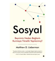 Sosyal - Beynimiz Neden Bağlantı Kurmaya Yönelik Yapılanmış?