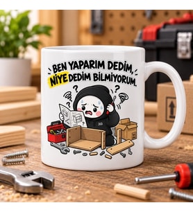 Ben Yaparım Dedim Niye Dedim Bilmiyorum Esprili Tamir ve Montaj Baskılı Kupa