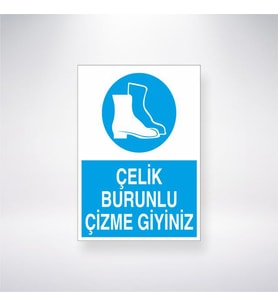 Çelik Burunlu Çizme Giyiniz