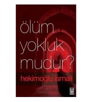 Ölüm Yokluk mudur?