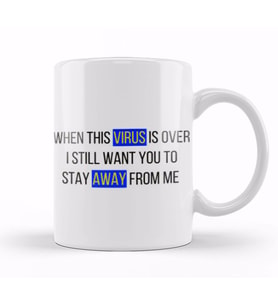 When This Virus İs Over i Still Want You To Stay Away From Me Sarcastic Funny Kupa Bardak Porselen