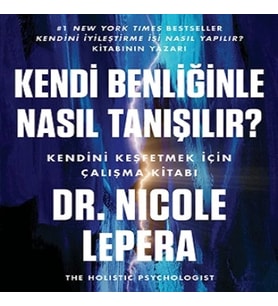Kendi Benliğinle Nasıl Tanışılır ?