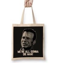 We Are All Gonna Die Man Aliens Bez Çanta Uzun Saplı