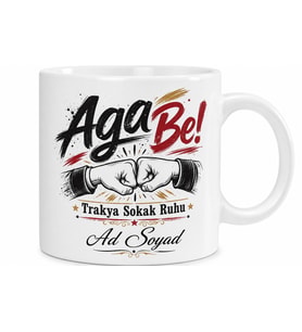 Aga Be Yazılı Trakya Sokak Ruhu Eğlenceli Arkadaş Kahve Kupası Hediye
