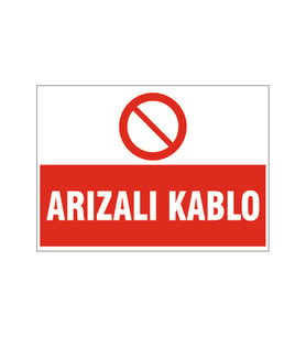 Arızalı kablo, isg uyarı levhası