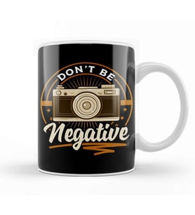 Cute Dont Be Negative Funny Camera Pun Photography Kupa Bardak Porselen