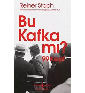 Bu Kafka mı? 99 Keşif