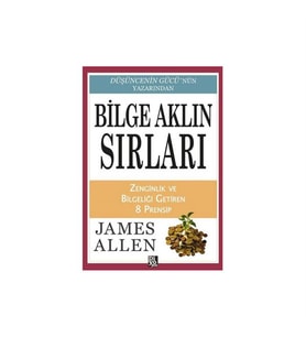 Bilge Aklın Sırları James Allen Diyojen Yayınları