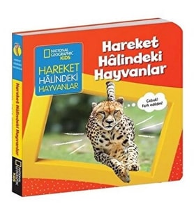 NATINONAL GEOGRAPHIC KIDS - HAREKET HALİNDEKİ HAYVANLAR (Board Book)