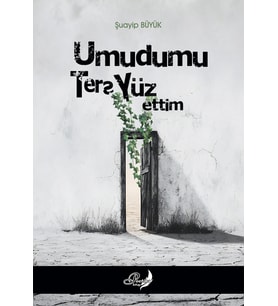 Umudumu Ters Yüz Ettim