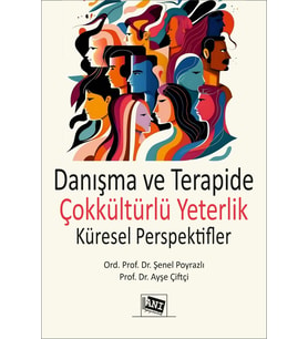Danışma ve Terapide Çokkültürlü Yeterlik: Küresel Perspektifler