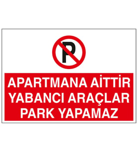 Apartmana Aittir Yabancı Araçlar Park Yapamaz 21x28 Arkası Yapışkanlı Levha