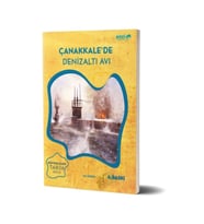 Çanakkale'de Denizaltı Avı / Destanlaşan Tarih Serisi 1