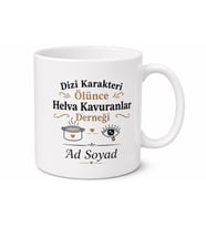 Dizi Karakteri Ölünce Helva Kavuranlara Drama Kupa Bardak Hediye