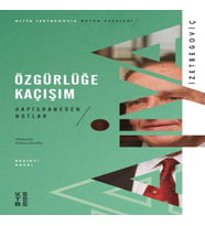 Özgürlüğe Kaçışım - Hapishaneden Notlar