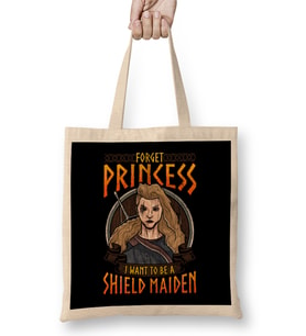 Forget Princess I Want To Be A Shield Maiden Bez Çanta Uzun Saplı