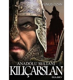 Anadolu Sultanı Kılıçarslan