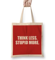 Think Less Stupid More Bez Çanta Uzun Saplı