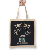 Fathers Day This Dad Loves Gin And His Children Bez Çanta Uzun Saplı