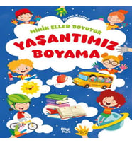 Minik Eller Boyuyor – Yaşantımız Boyama Kitabı (Örnek li)