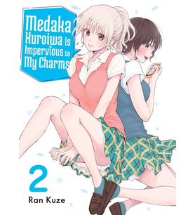 Medaka Kuroiwa Is Impervious To My Charms 2