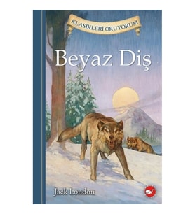 Beyaz Diş - Dünya Çocuk Klasikleri