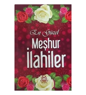 En Güzel Meşhur İlahiler