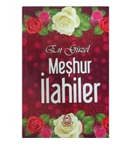 En Güzel Meşhur İlahiler