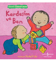 Kardeşim Ve Ben – Hayatı Öğreniyorum