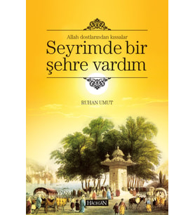 SEYRİMDE BİR ŞEHRE VARDIM