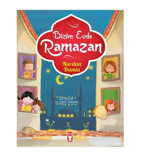 BİZİM EVDE RAMAZAN - NURDAN DAMLA - TİMAŞ OCUK