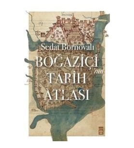 Boğaziçi'nin Tarih Atlası