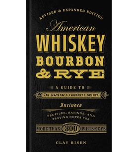 American Whiskey, Bourbon & Rye : A Guide To The Nation'S Favorite Spirit (Krem)