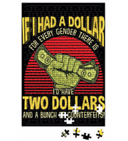 If I Had a Dollar For Every Gender There Is Puzzle 240 Parça A3