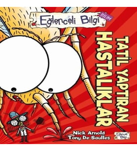 Eğlenceli Bii Bilim - Tatil Yaptıran Hastalıklar