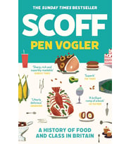 Scoff: A History Of Food And Class In Britain (Krem)