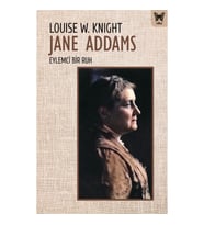 Jane Addams: Eylemci Bir Ruh